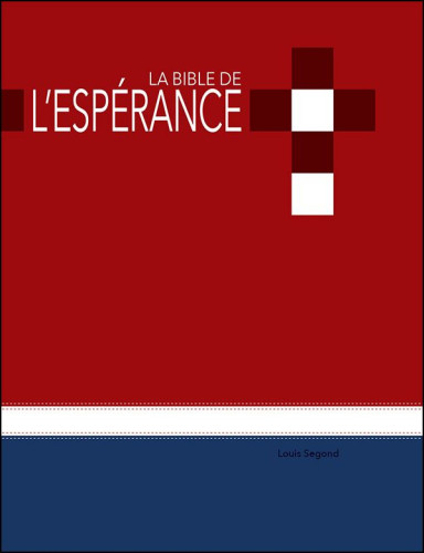 Bible Segond 1910 - de l'Espérance - paroles de Jésus en rouge - Luxe