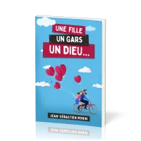 Une fille, un gars, un Dieu... [3ème édition]