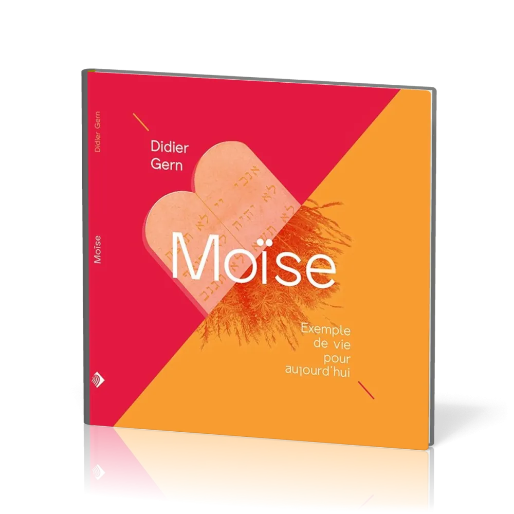 Moïse - Exemple de vie pour aujourd'hui
