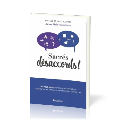 Sacrés désaccords! - Une méthode pour trier mes convictions