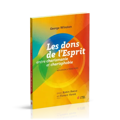 Dons de l'esprit, entre charismanie et charisphobie (Les) - Réflexion à trois voix