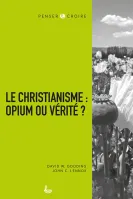 Christianisme : opium ou vérité (Le)