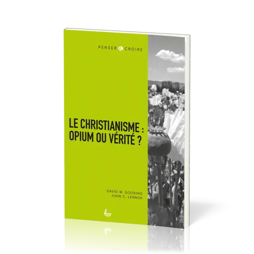 Christianisme : opium ou vérité (Le)