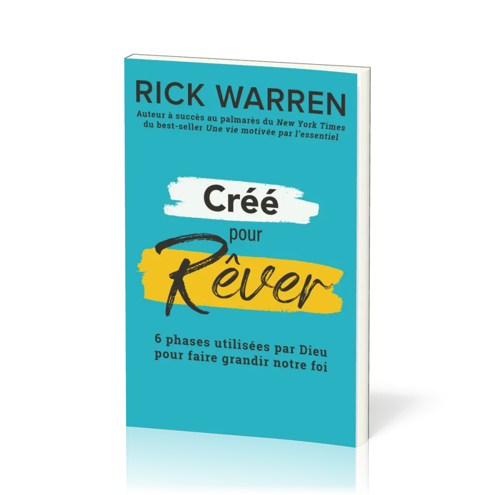 Créés pour rêver - Découvrir et réaliser le rêve que Dieu a prévu pour notre vie