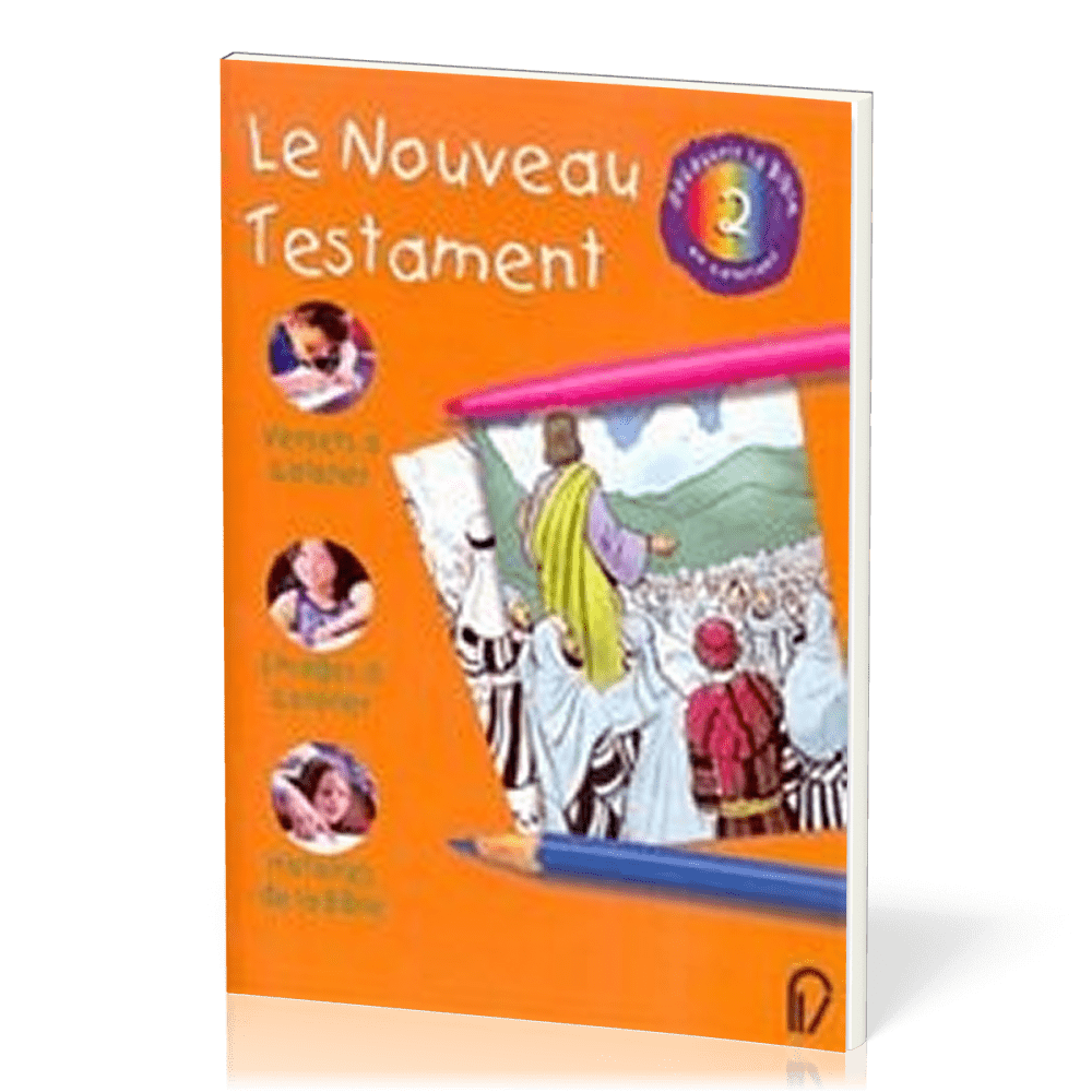 NOUVEAU TESTAMENT (LE) - DECOUVRIR LA BIBLE EN COLORIANT 2