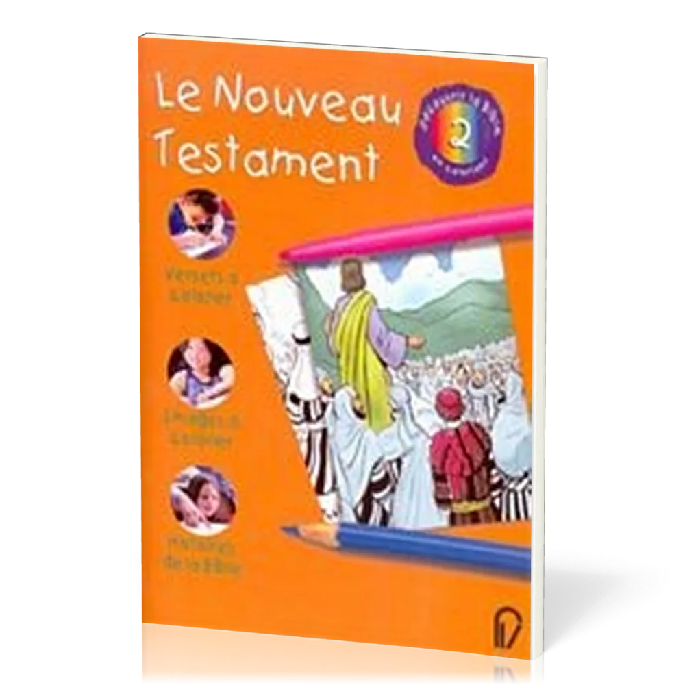 NOUVEAU TESTAMENT (LE) - DECOUVRIR LA BIBLE EN COLORIANT 2