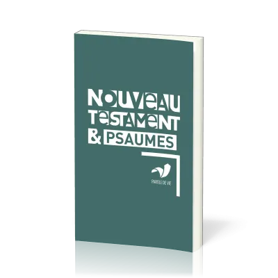 Nouveau Testament et Psaumes - Parole de vie
