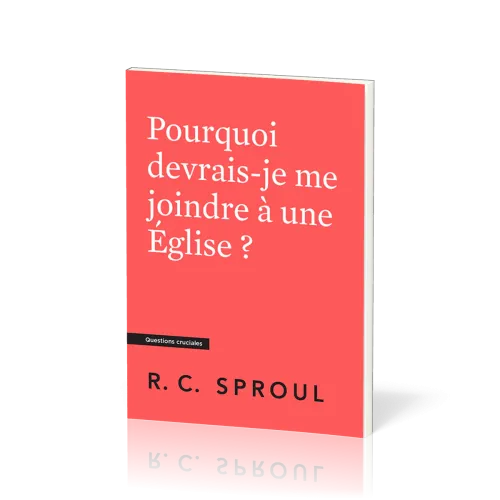 Pourquoi devrais-je me joindre à une église ?
