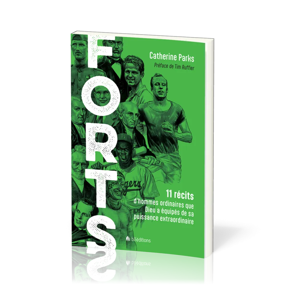 Forts - 11 récits d'hommes ordinaires