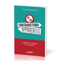 Contradictions apparentes-La Bible afferme-t-elle-tout et son contraire ?