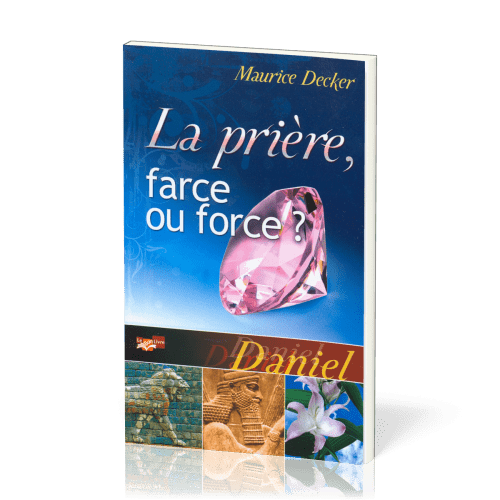 PRIERE FARCE OU FORCE (LA) ?