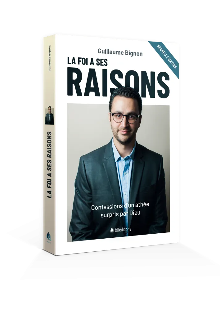 Foi a ses raisons (La) ? - Confessions d'un athée surpris par Dieu - Nouvelle édition