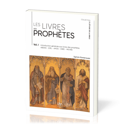 Livres des prophètes (Les) - Vol. 1 - Introduction générale aux livres prophètique