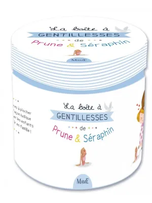 BOITE A GENTILLESSES DE PRUNE ET SERAPHIN (LA)