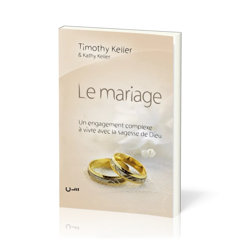 Mariage (Le) - Un engagement complexe à vivre avec la sagesse de Dieu