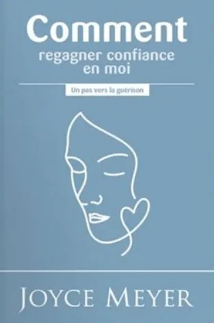 Comment regagner confiance en moi ? - 2ème édition