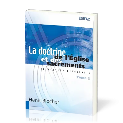 Doctrine de l'Eglise et des sacrements (La) - Tome 2