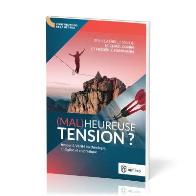 (Mal)heureuse tension ? Amour et Vérité en théologie, en Eglise et en pratique