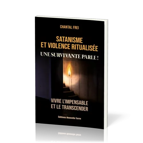 Satanisme et violence ritualisée - Une survivante parle !