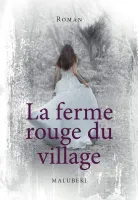 Ferme rouge du village (La)
