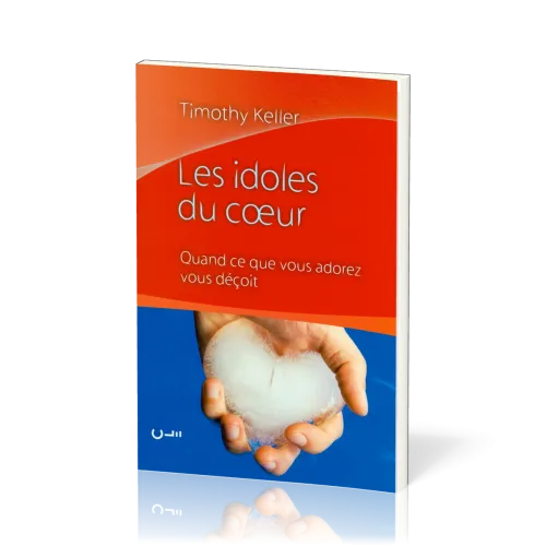 Idoles du coeur (Les) - Quand ce que vous adorez vous déçoit
