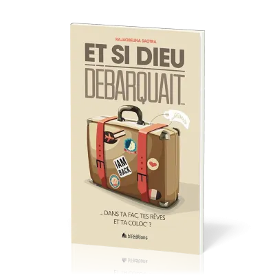ET SI DIEU DEBARQUAIT DANS TA FAC, TES REVES ET TA COLOC ?