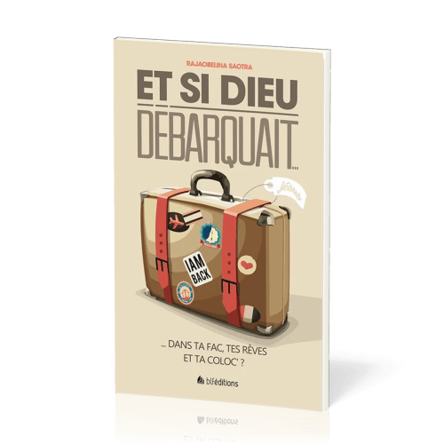 ET SI DIEU DEBARQUAIT DANS TA FAC, TES REVES ET TA COLOC ?