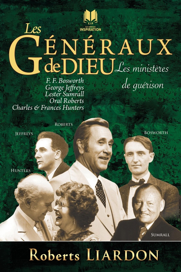 Généraux de Dieu(les) - Les ministères de guérison