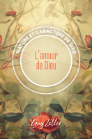 Amour de Dieu (L') - Nature et caractère de Dieu