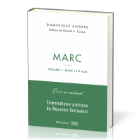 Marc - Vol.1 - Marc 1.1 à 4.34 - Parle-moi maintenant, commentaire pratique du Nouveau Testament