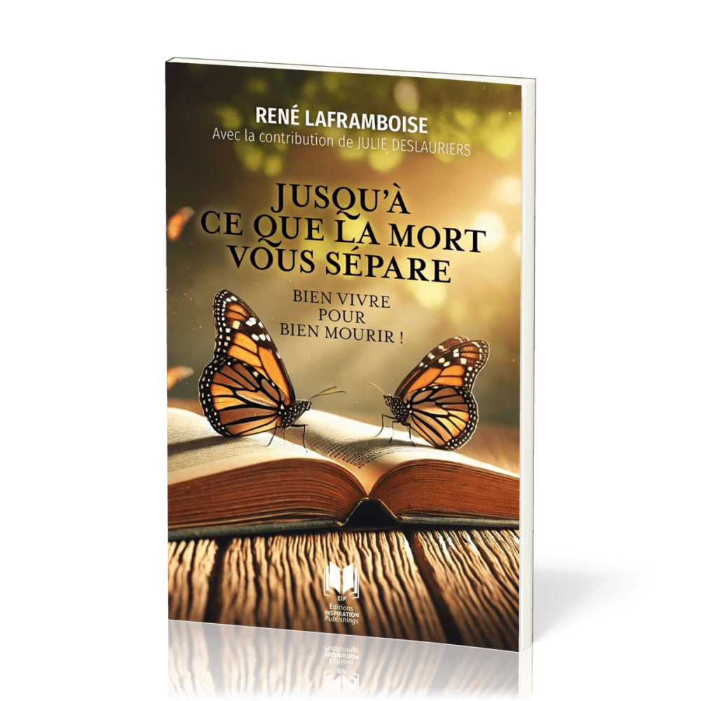 Jusqu'à ce que la mort vous sépare - Bien vivre pour bien mourir