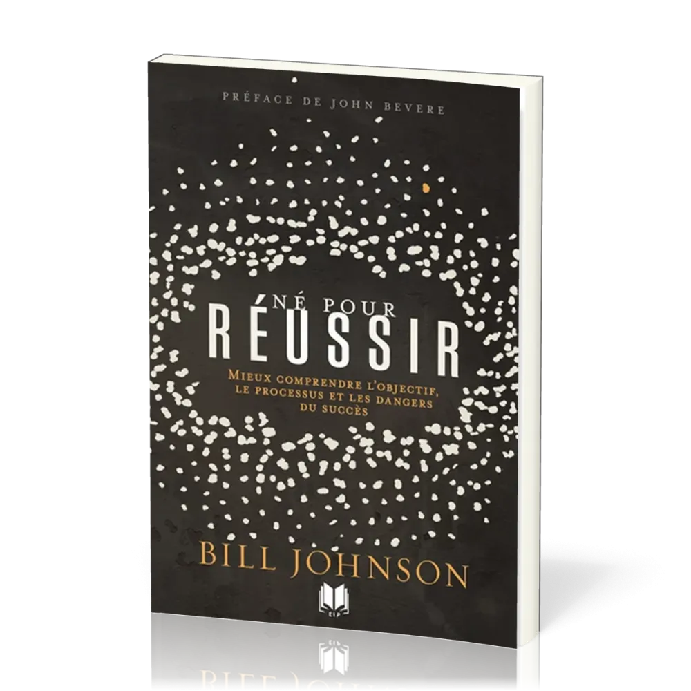 Né pour réussir - Mieux comprendre l'objectif, le processus et les dangers du succès