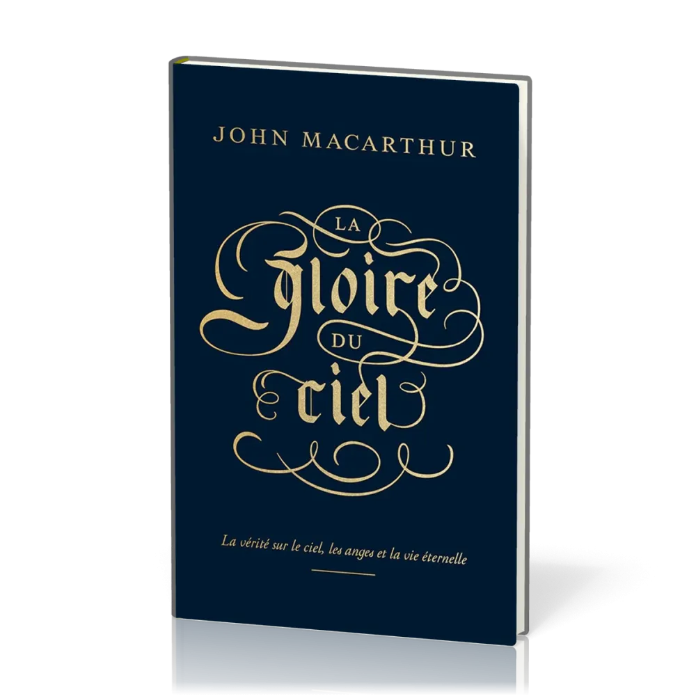 Gloire (La) du ciel- La vérité sur le ciel, les anges et la vie éternelle