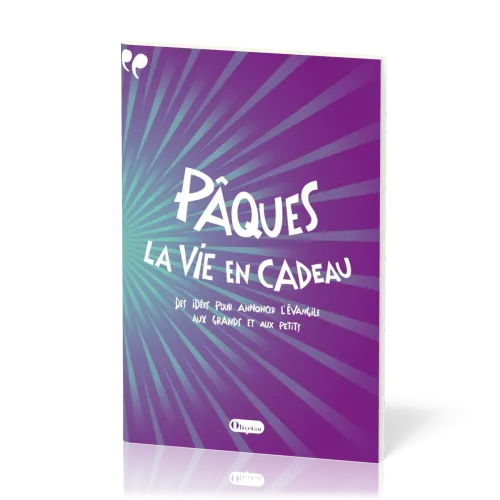 Pâques, la vie en cadeau