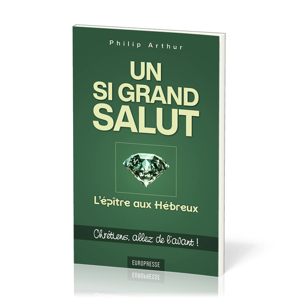 Si grand Salut (Un) - L'épitre aux Hébreux