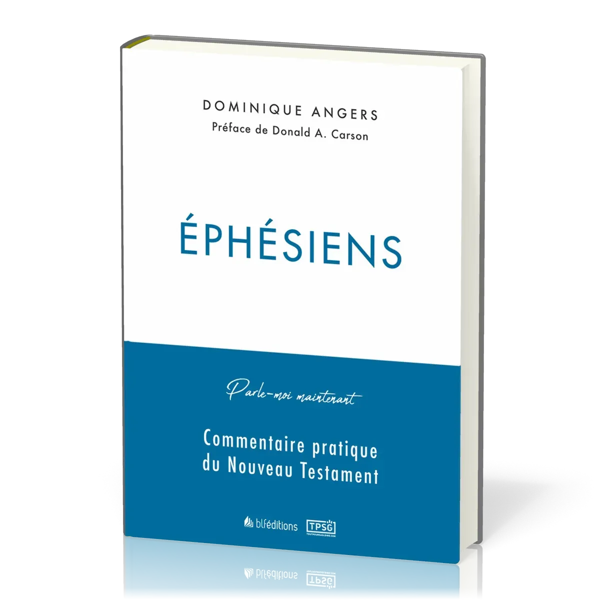 Éphésiens - Commentaire pratique du Nouveau Testament
