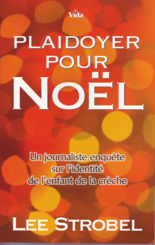 Plaidoyer pour Noël - Un journaliste enquête sur l'identité de l'enfant de la crèche