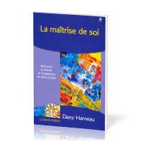 MAITRISE DE SOI (LA)