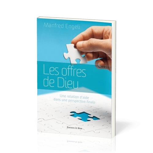 Offres de Dieu (Les) - Une relation d'aide dans une perspective chrétienne
