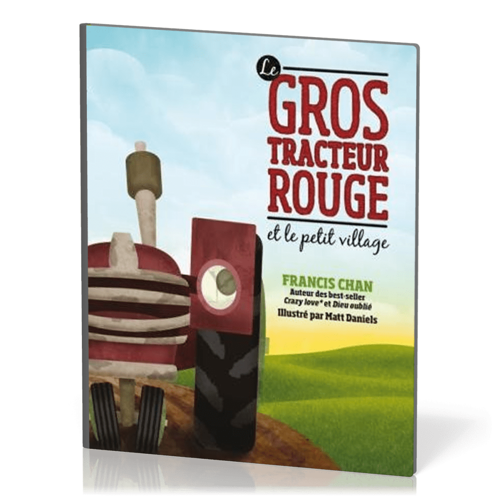 Gros tracteur rouge et le petit villlage (Le)