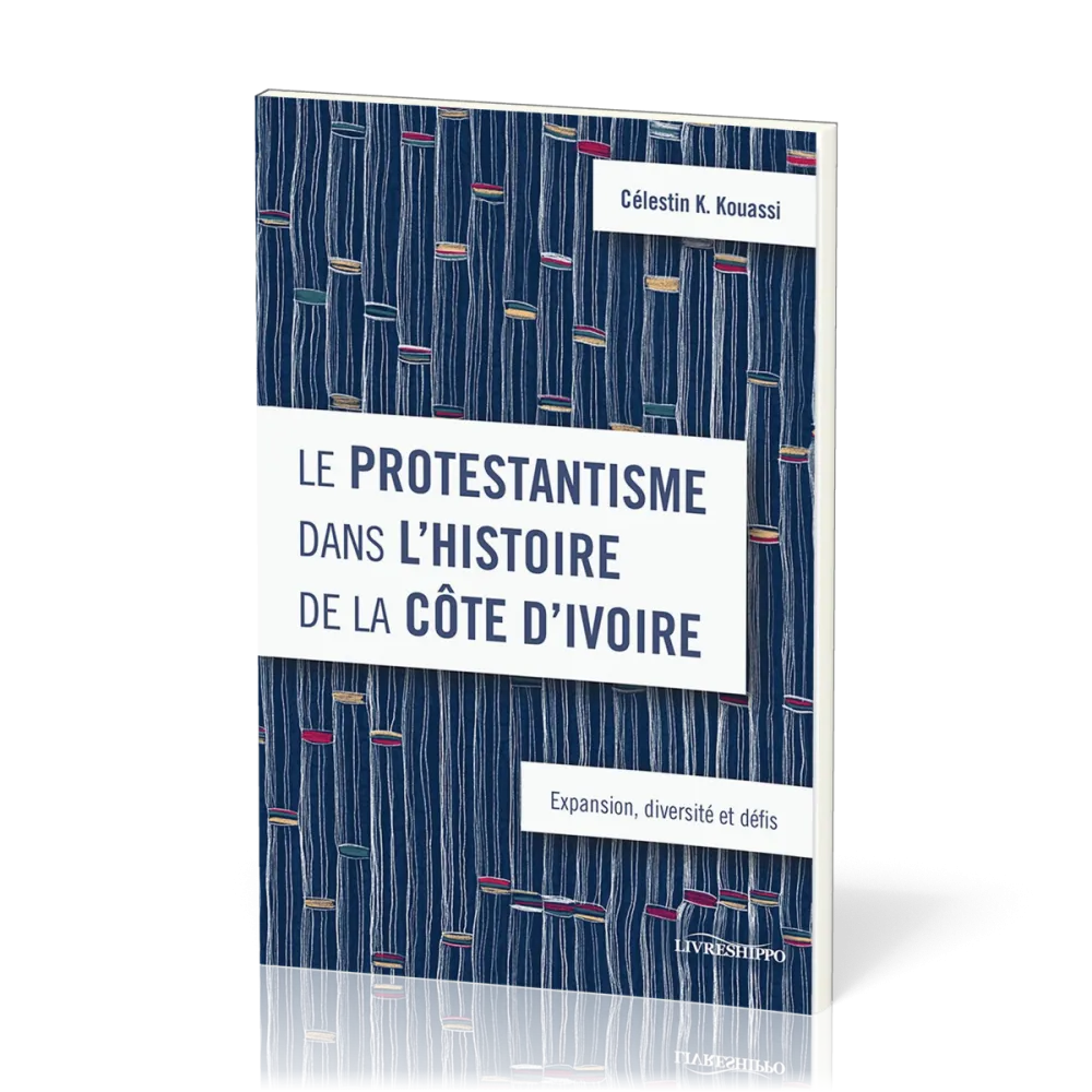 Protestantisme dans l'histoire de la Côte d'Ivoire (Le)