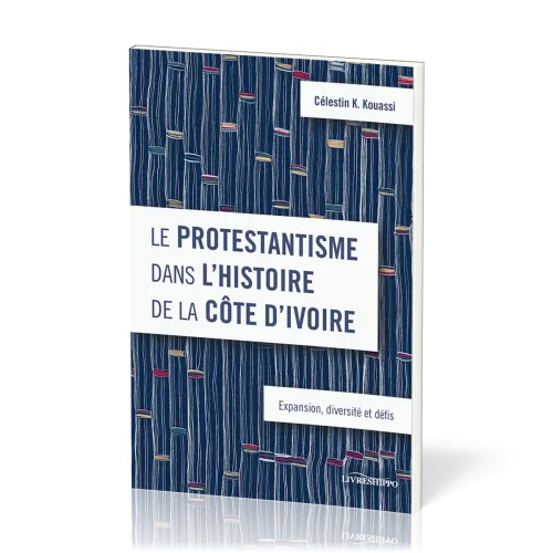 Protestantisme dans l'histoire de la Côte d'Ivoire (Le)