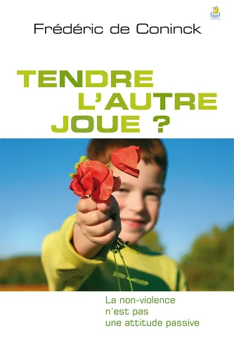 Tendre l'autre joue ? - La non-violence n'est pas une attitude passive