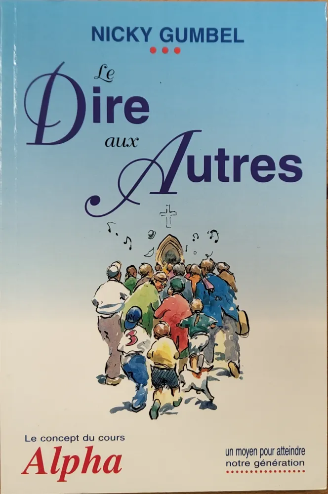 Dire aux autres (Le) - Cours Alpha