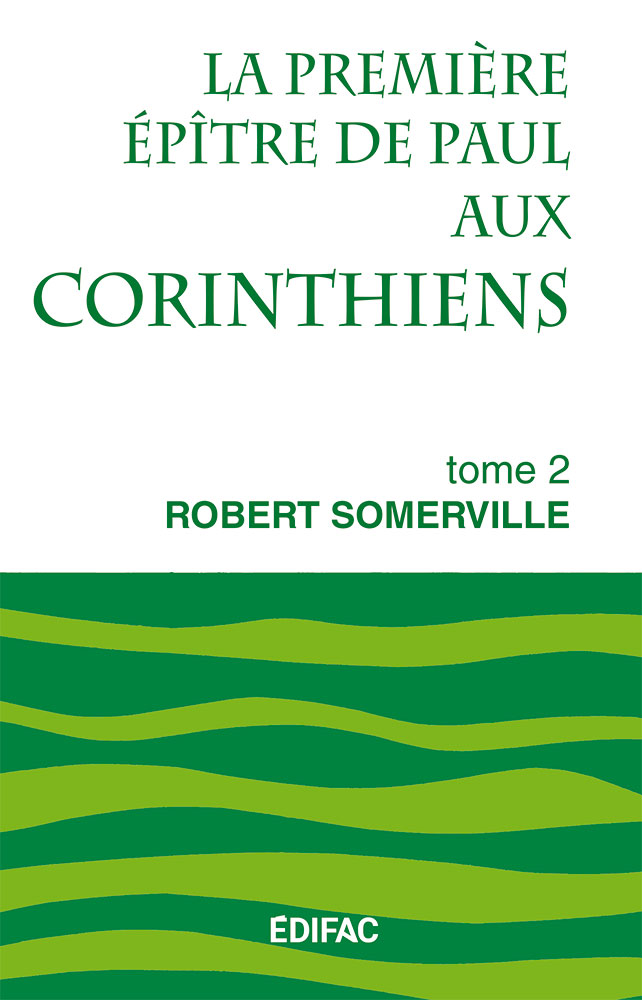 Première épitre de Paul aux Corinthiens - Tome 2