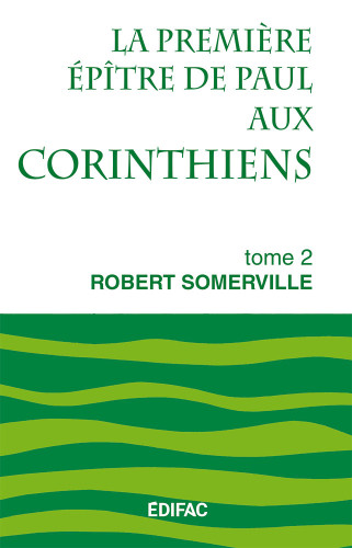 Première épitre de Paul aux Corinthiens - Tome 2