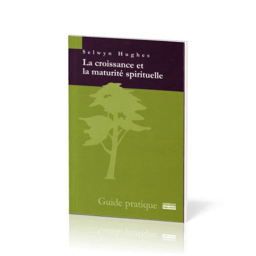 CROISSANCE ET LA MATURITE SPIRITUELLE (LA)