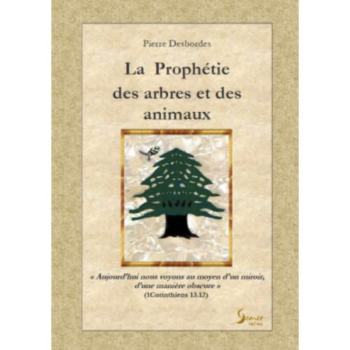 Prophétie des arbres et des animaux (La)