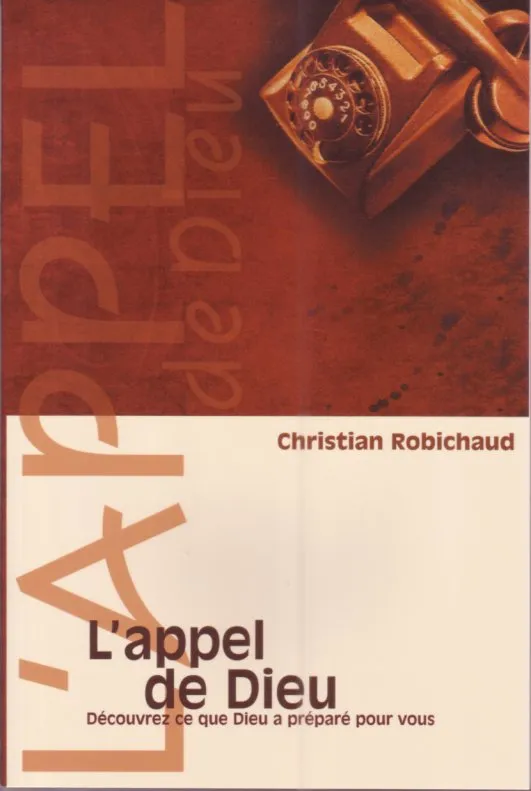 APPEL DE DIEU (L') - DECOUVREZ CE QUE DIEU A PREPARE POUR VOUS