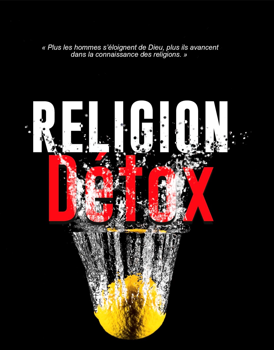  Une complète détox de la religiosité 